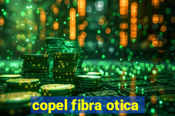 copel fibra otica